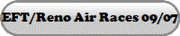 EFT/Reno Air Races 09/07